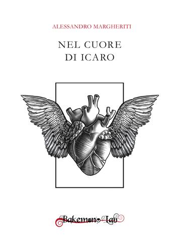 Nel cuore di Icaro - Alessandro Margheriti - Libro Bakemono Lab 2021, Tanabata | Libraccio.it