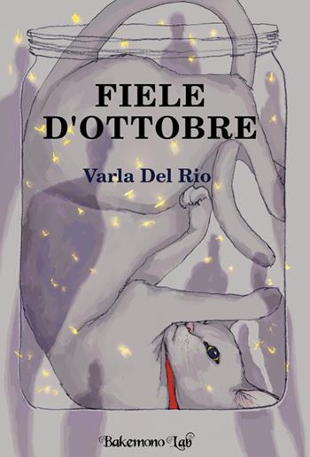 Fiele d'ottobre - Varla Del Rio - Libro Bakemono Lab 2024, Yokai | Libraccio.it
