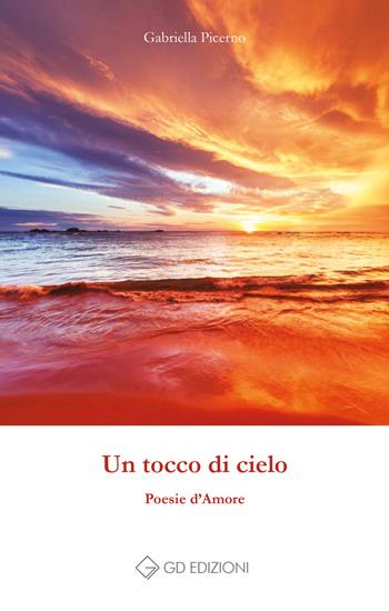 Un tocco di cielo - Gabriella Picerno - Libro GD Edizioni 2018 | Libraccio.it