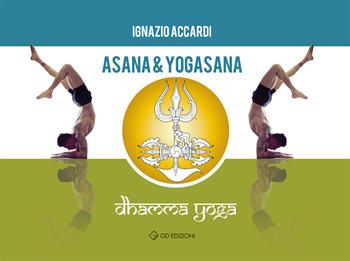Asana & Yogasana - Ignazio Accardi - Libro GD Edizioni 2020 | Libraccio.it