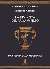 La rivincita del paganesimo. Una teoria della modernità. Ediz. critica