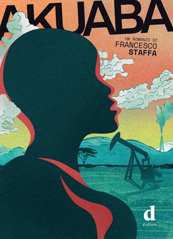 Akuaba - Francesco Staffa - Libro D Editore 2020 | Libraccio.it
