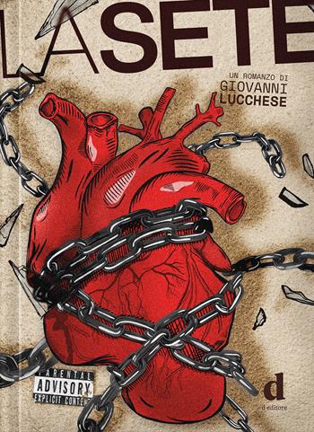 La sete - Giovanni Lucchese - Libro D Editore 2020 | Libraccio.it