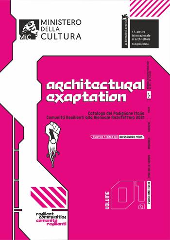 Catalogo del Padiglione Italia «Comunità Resilienti» alla Biennale Architettura 2021. Ediz. italiana e inglese. Vol. 1\a: Architectural exaptation. - Alessandro Melis, Benedetta Medas, Telmo Pievani - Libro D Editore 2021 | Libraccio.it
