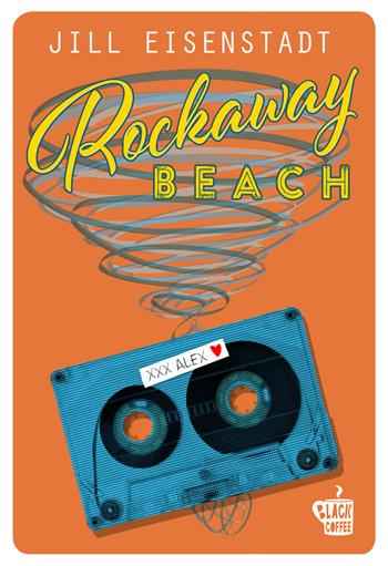 Rockaway Beach - Jill Eisenstadt - Libro Edizioni Black Coffee 2018 | Libraccio.it