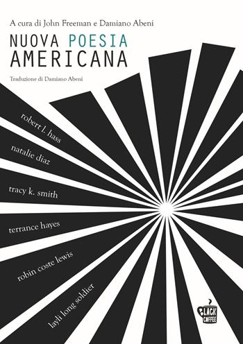 Nuova poesia americana. Vol. 1  - Libro Edizioni Black Coffee 2019 | Libraccio.it