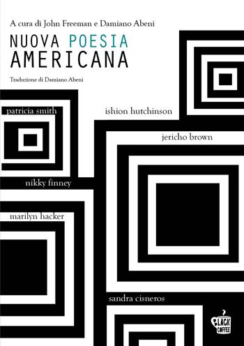Nuova poesia americana. Vol. 3  - Libro Edizioni Black Coffee 2021 | Libraccio.it