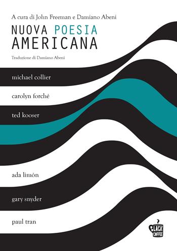 Nuova Poesia Americana. Vol. 4  - Libro Edizioni Black Coffee 2022 | Libraccio.it