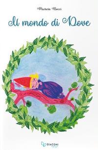 Il mondo di dove - Michela Bocci - Libro Giaconi Editore 2018 | Libraccio.it