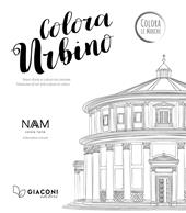Colora Urbino. Tesori d'arte e cultura da colorare. Ediz. italiana e inglese