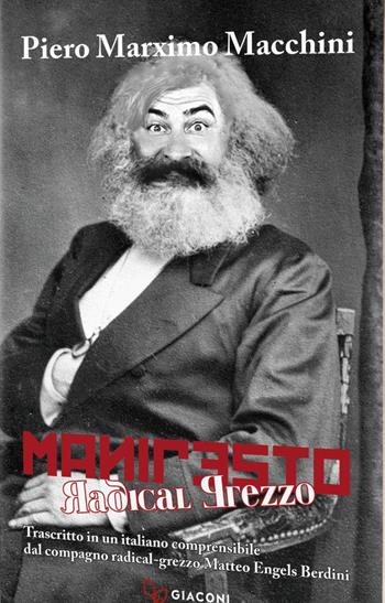 Manifesto radical grezzo - Piero Massimo Macchini - Libro Giaconi Editore 2020 | Libraccio.it