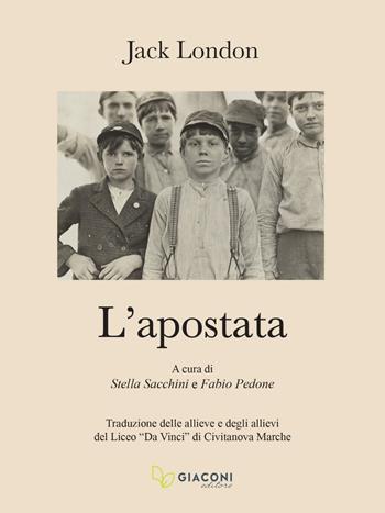 L' apostata - Jack London - Libro Giaconi Editore 2021 | Libraccio.it