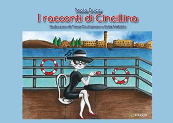 I racconti di Cincillina - Paola Duca - Libro Giaconi Editore 2021 | Libraccio.it