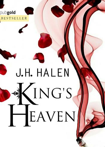 King's heaven - J. H. Halen - Libro PubGold 2017 | Libraccio.it