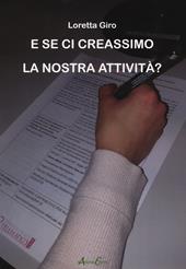 E se ci creassimo la nostra attività?