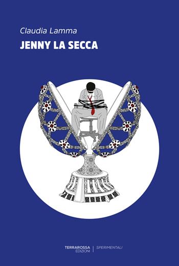 Jenny la secca - Claudia Lamma - Libro TerraRossa 2017, Sperimentali | Libraccio.it