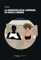 La meravigliosa lampada di Paolo Lunare