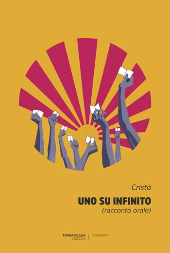 Uno su infinito (racconto orale) - Cristò - Libro TerraRossa 2021, Fondanti | Libraccio.it