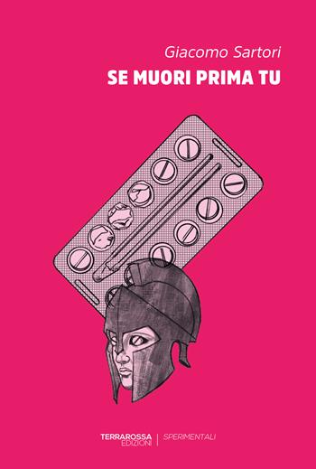 Se muori prima tu - Giacomo Sartori - Libro TerraRossa 2026, Sperimentali | Libraccio.it