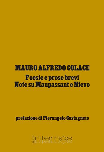 Poesie e prose brevi. Note su Maupassant e Nievo - Mauro Colace - Libro Internòs Edizioni 2017, Stelle vagabonde | Libraccio.it