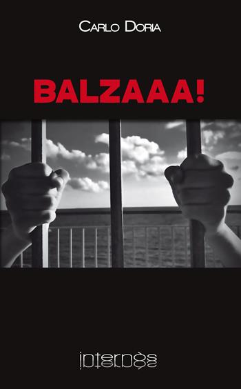 Balzaaa! - Carlo Doria - Libro Internòs Edizioni 2020, I portici | Libraccio.it