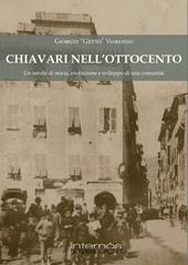 Chiavari nell'Ottocento. Un secolo di storia, evoluzione e sviluppo di una comunità