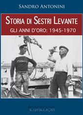 Storia di Sestri Levante. Gli anni d'oro: 1945-1970
