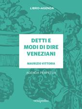 Detti e modi di dire veneziani. Agenda perpetua