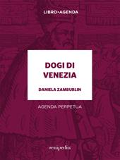 Dogi di Venezia. Agenda perpetua