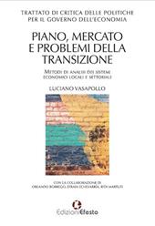 Trattato di critica delle politiche per il governo dell'economia. Piano, mercato e problemi della transizione. Metodi di analisi dei sistemi economici locali e settoriali