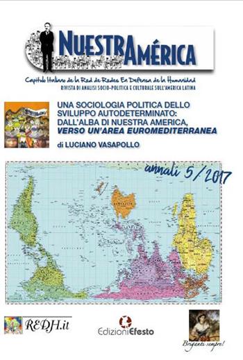 Una sociologia politica dello sviluppo autodeterminato: dall’alba di Nuestra America, verso un’area euromediterranea - Luciano Vasapollo - Libro Edizioni Efesto 2018 | Libraccio.it