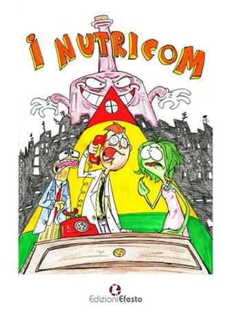 I NutriCom - Elio Nello Meucci, Michele Russo - Libro Edizioni Efesto 2018 | Libraccio.it