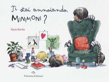 Ti stai annoiando, Minimoni? Ediz. a colori - Rocio Bonilla - Libro Valentina Edizioni 2019 | Libraccio.it