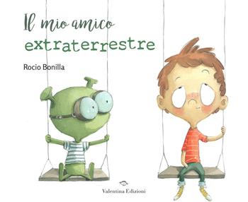Il mio amico extraterrestre. Ediz. a colori - Rocio Bonilla - Libro Valentina Edizioni 2020 | Libraccio.it