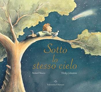 Sotto lo stesso cielo - Robert Vescio, Nicky Johnston - Libro Valentina Edizioni 2020 | Libraccio.it
