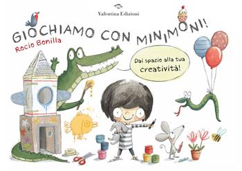 Giochiamo con Minimoni! - Rocio Bonilla - Libro Valentina Edizioni 2020 | Libraccio.it