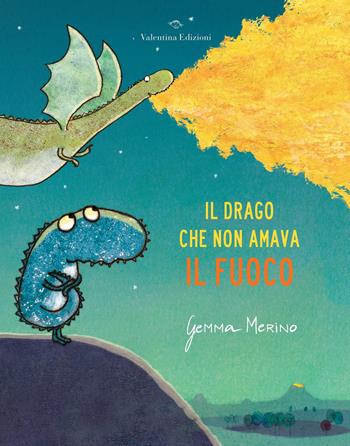 Il drago che non amava il fuoco. Ediz. a colori - Gemma Merino - Libro Valentina Edizioni 2021 | Libraccio.it