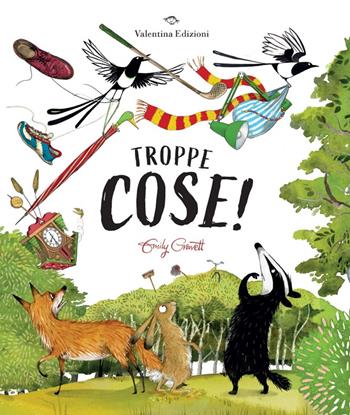 Troppe cose! Ediz. a colori - Emily Gravett - Libro Valentina Edizioni 2021 | Libraccio.it