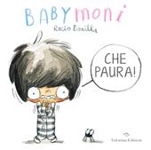 Babymoni che paura! Ediz. a colori