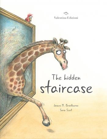 The hidden staircase. Ediz. a colori - James M. Bradburne - Libro Valentina Edizioni 2021 | Libraccio.it