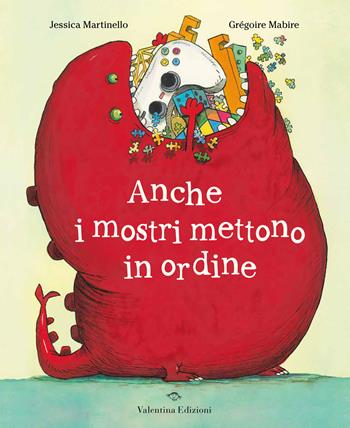 Anche i mostri mettono in ordine. Ediz. a colori - Jessica Martinello - Libro Valentina Edizioni 2022 | Libraccio.it