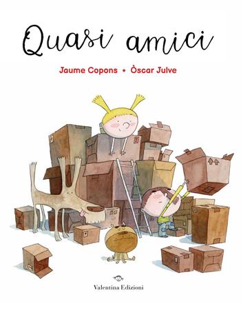 Quasi amici. Ediz. a colori - Jaume Copons - Libro Valentina Edizioni 2022 | Libraccio.it