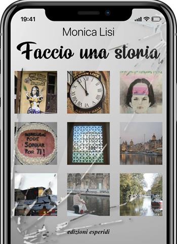 Faccio una storia - Monica Lisi - Libro Esperidi 2019 | Libraccio.it