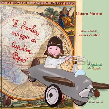 Il favoloso viaggio di Capitan Pepeo - Chiara Marini - Libro Esperidi 2019, Nel giardino delle Esperidi | Libraccio.it