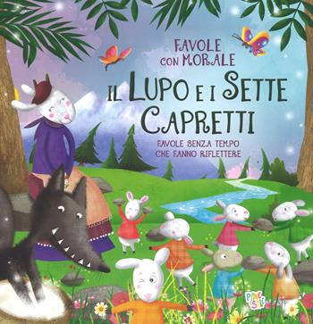 Il lupo e i sette capretti. Favole con morale. Ediz. a colori - Stefania Leonardi Hartley - Libro Pane e Sale 2017 | Libraccio.it