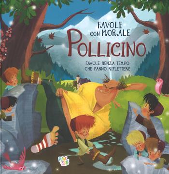 Pollicino. Favole con morale. Ediz. a colori - Stefania Leonardi Hartley - Libro Pane e Sale 2017, Albi illustrati | Libraccio.it