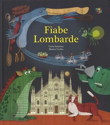 Fiabe lombarde. Ediz. a colori - Carla Saracino - Libro Pane e Sale 2018 | Libraccio.it