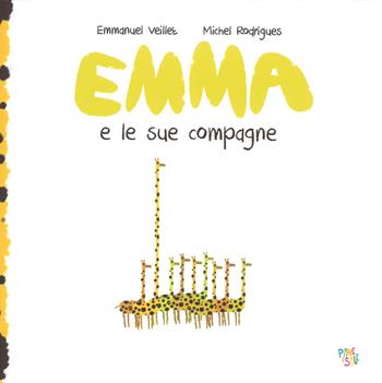Emma e le sue compagne. Ediz. a colori - Emmanuel Veillet, Michel Rodrigues - Libro Pane e Sale 2018, Albi illustrati | Libraccio.it