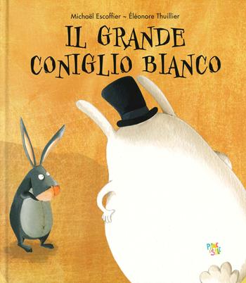 Il grande coniglio bianco - Michaël Escoffier - Libro Pane e Sale 2019 | Libraccio.it