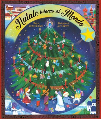 Natale intorno al mondo. Ediz. a colori - Carolina D'Angelo - Libro Pane e Sale 2019 | Libraccio.it